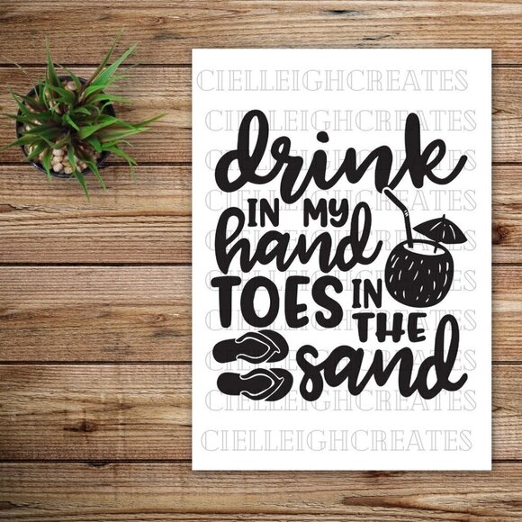 *2 for $20* Drink in my Hand, Toes in the Sand Vinyl Decal Sticker Handcrafted - Picture 1 of 5